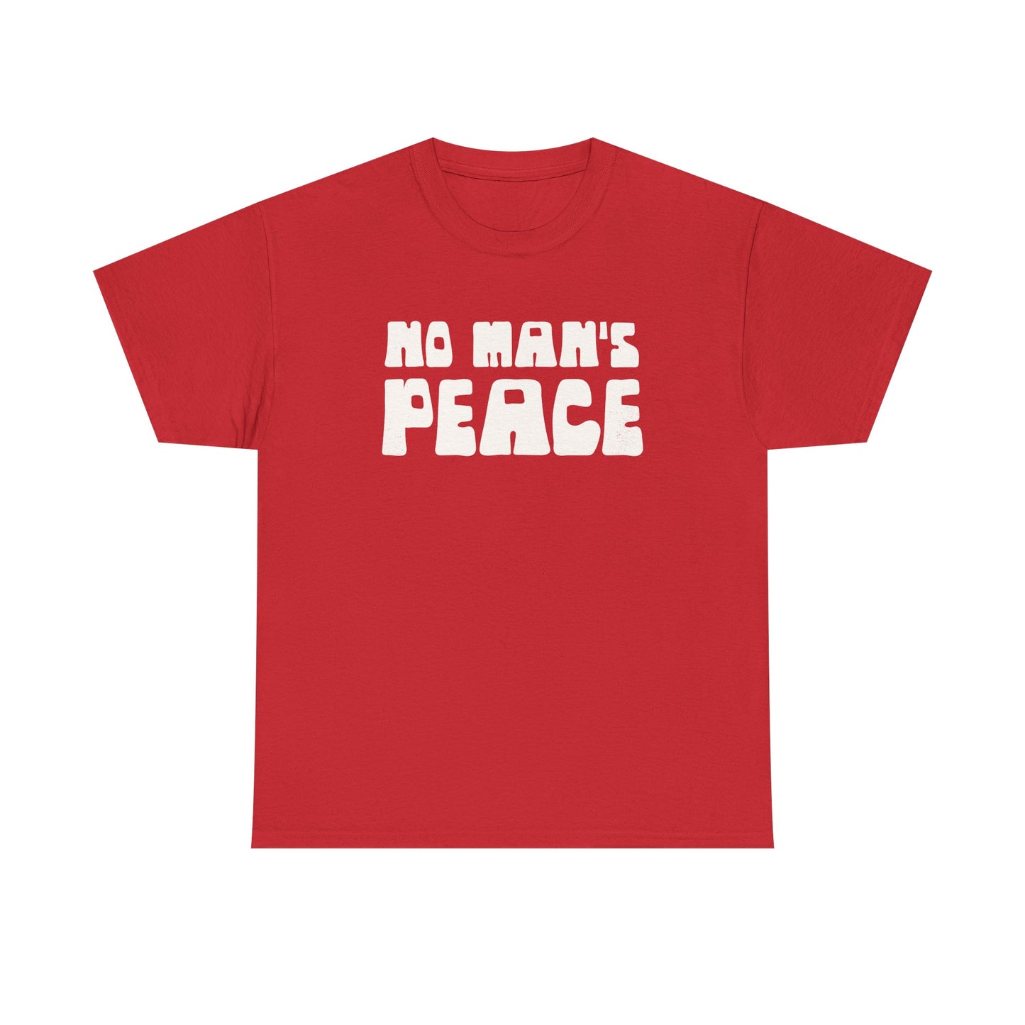 No Man's Peace | Unisex T-Shirt