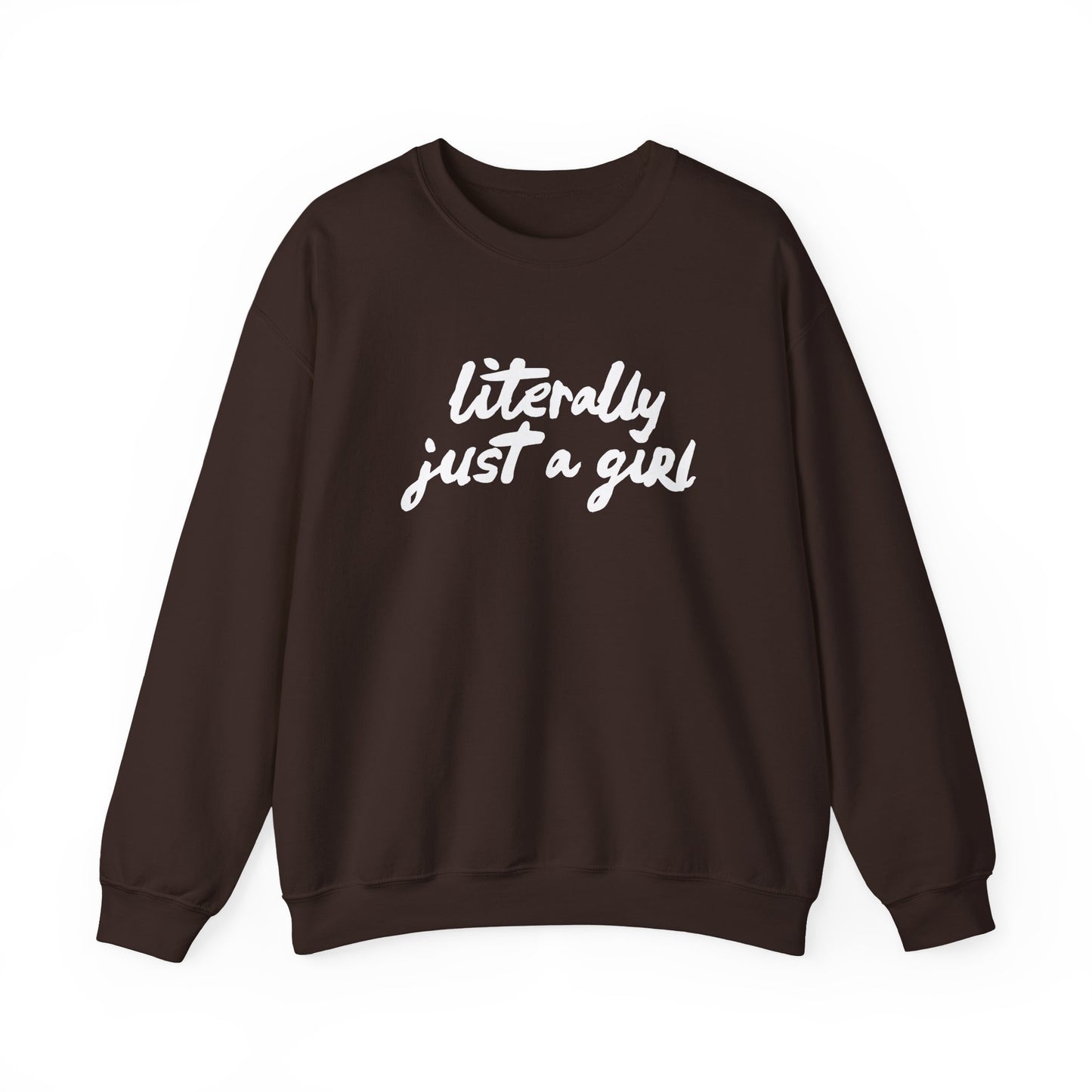 Literally Just a Girl | Unisex Crewneck