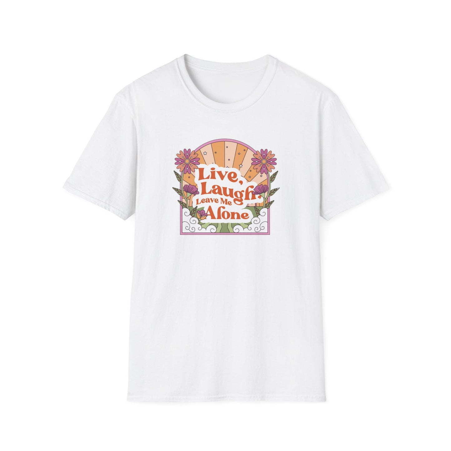 Live, Laugh, Leave Me Alone T-Shirt