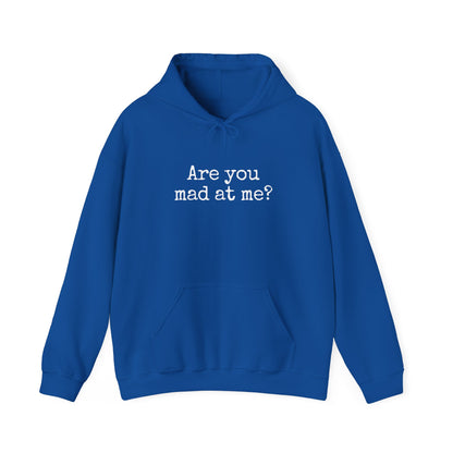 Are You Mad At Me? Sweatshirt