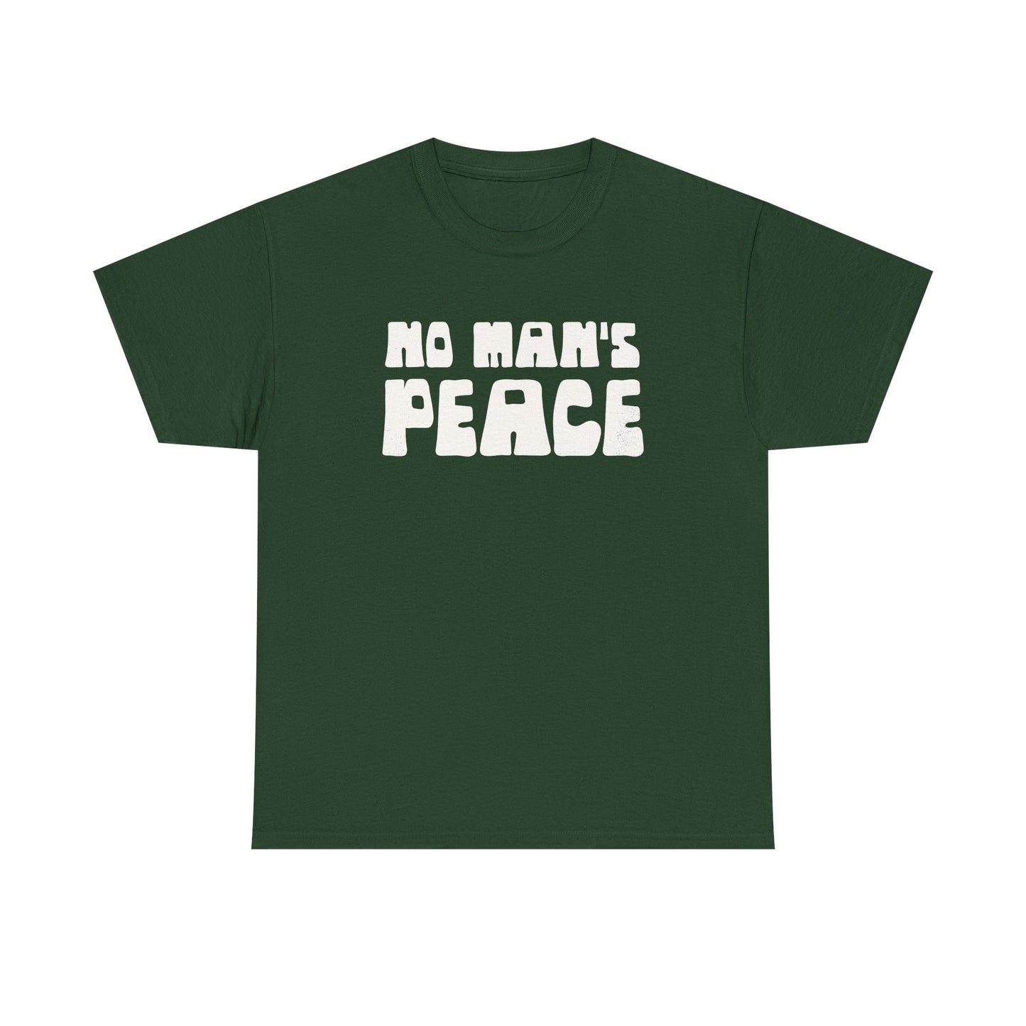 No Man's Peace |  Unisex T-Shirt