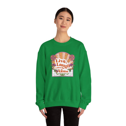 Live, Laugh, Leave Me Alone Sweatshirt