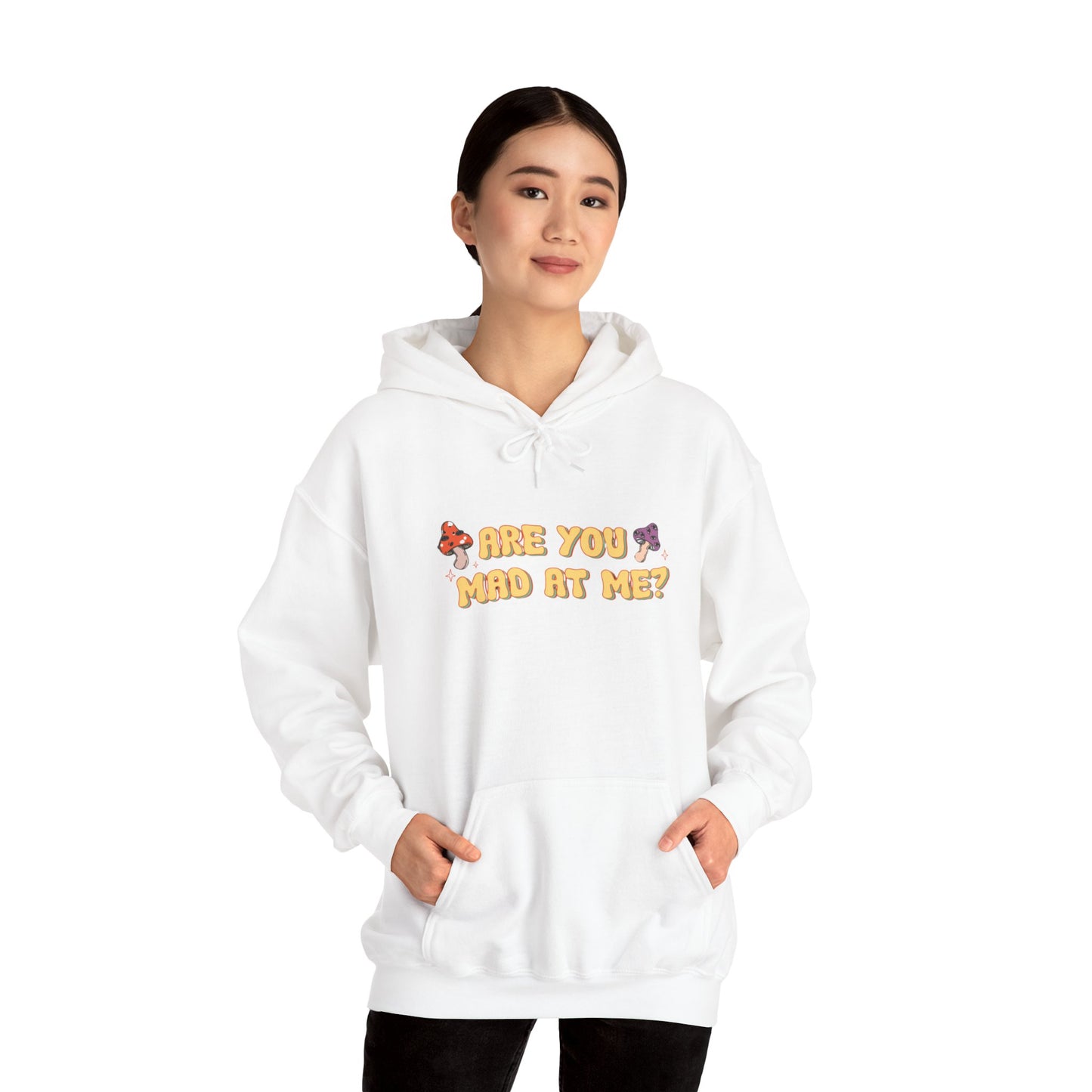 Are You Mad At Me? Hoodie