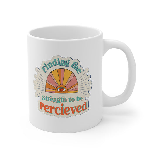 Finding the Strength to be Perceived Mug