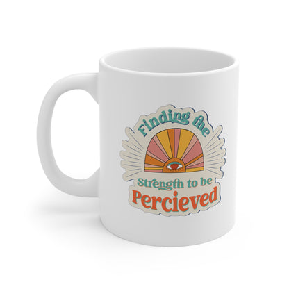 Finding the Strength to be Perceived Mug