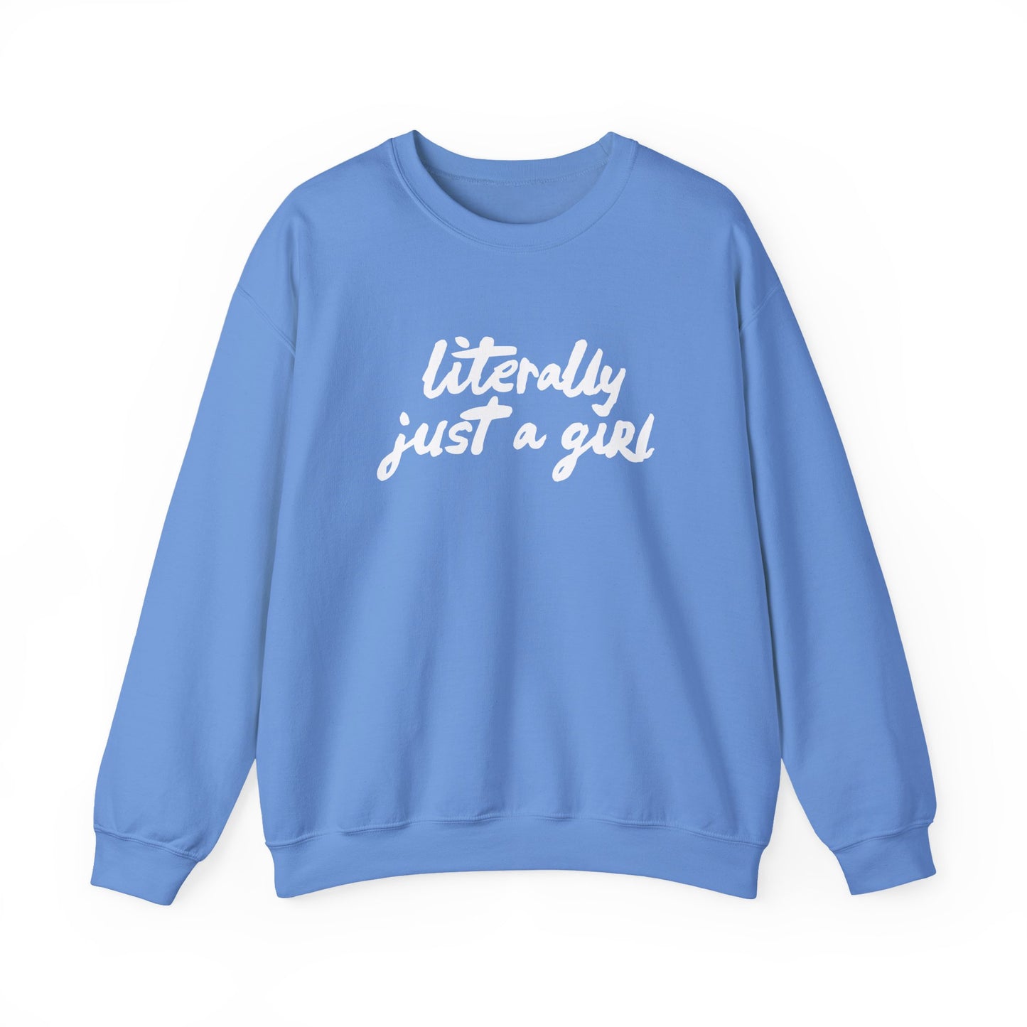Literally Just a Girl  | Unisex Crewneck