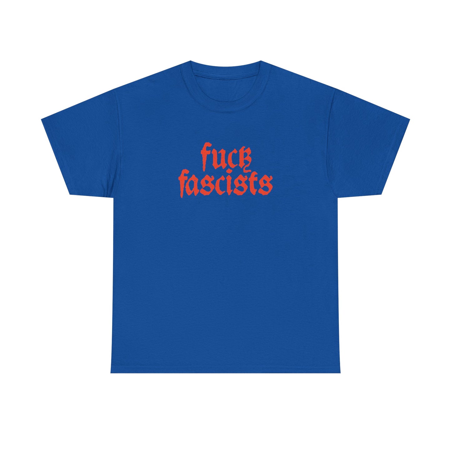 Fuck Fascists |  Unisex T-Shirt