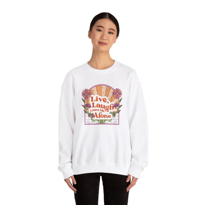 Live, Laugh, Leave Me Alone Sweatshirt