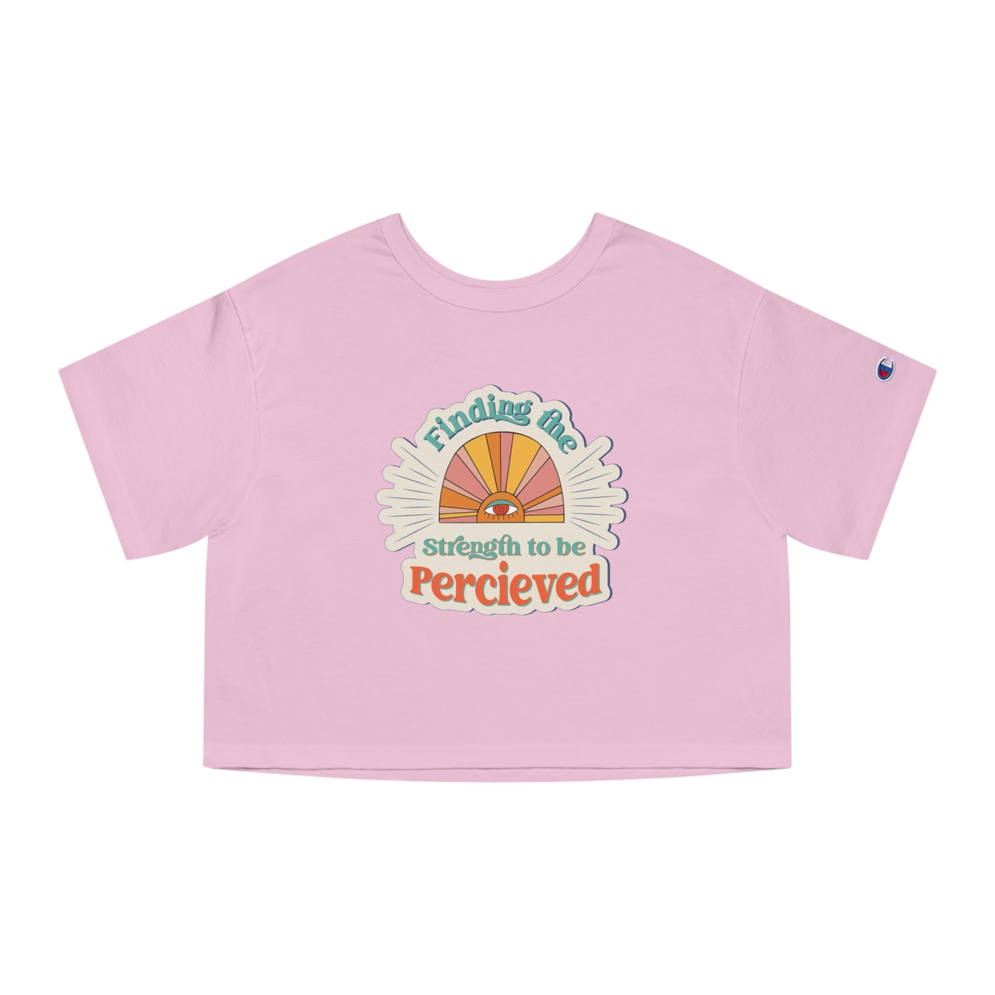 Finding the Strength to be Perceived Cropped T-Shirt