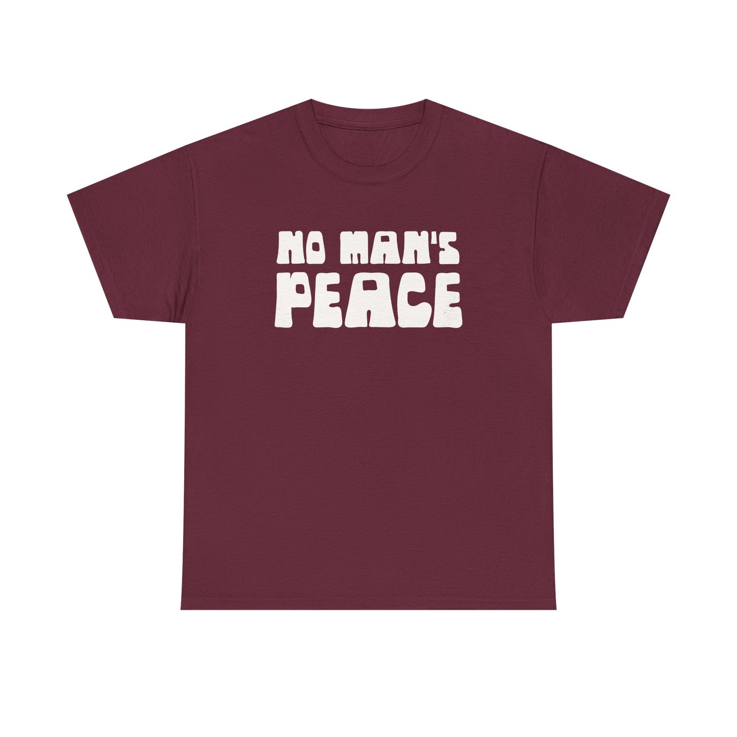 No Man's Peace |  Unisex T-Shirt