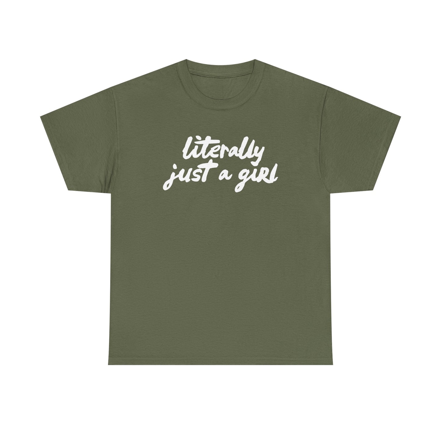 Literally Just a Girl | Unisex T-Shirt