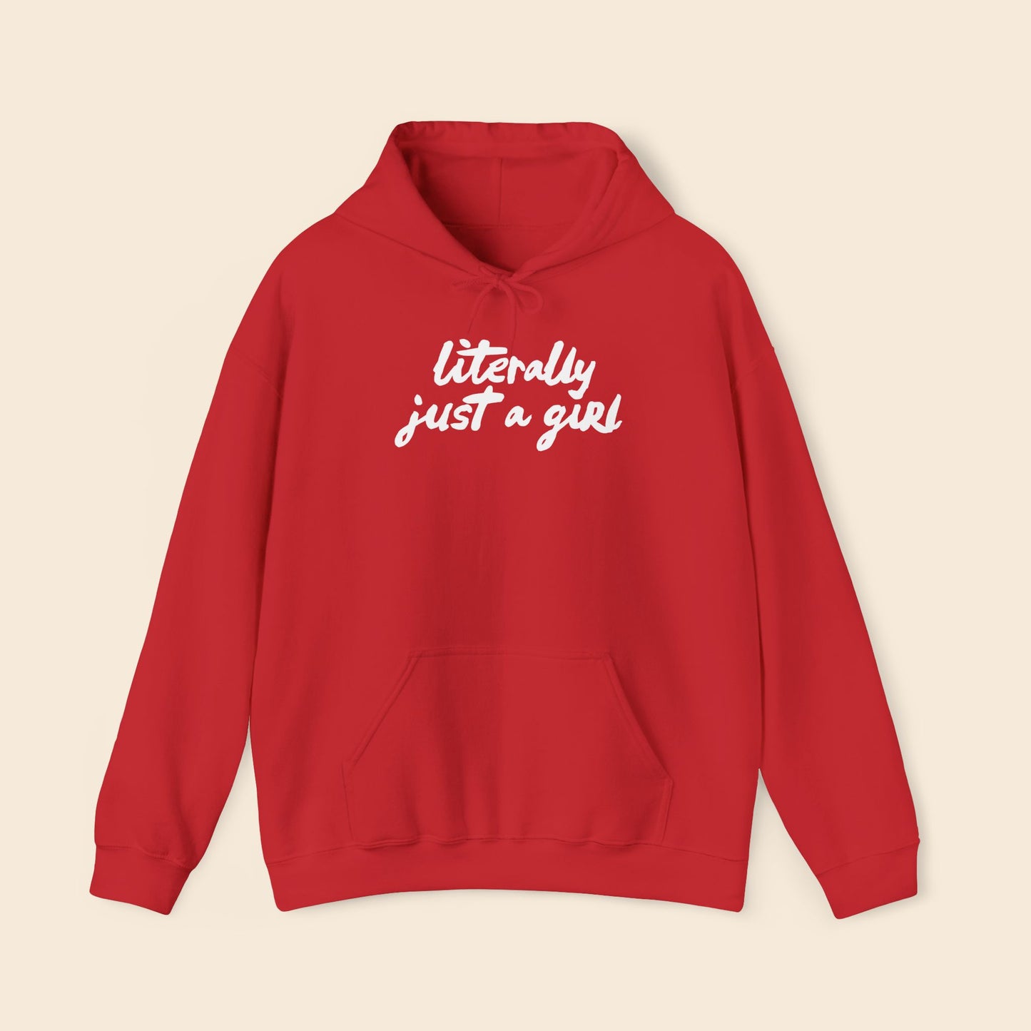 Literally Just a Girl - Unisex Hoodie